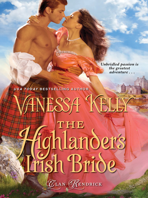 Title details for The Highlander's Irish Bride by Vanessa Kelly - Available